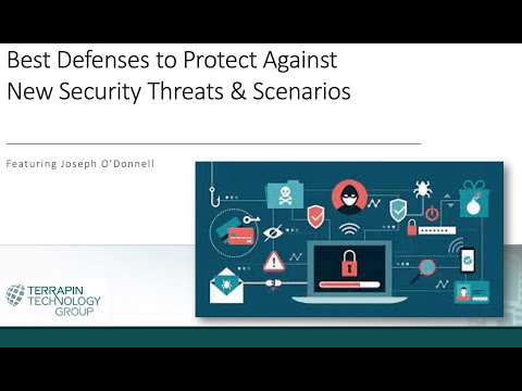Best Defenses to Protect Against New Security Threats & Scenarios